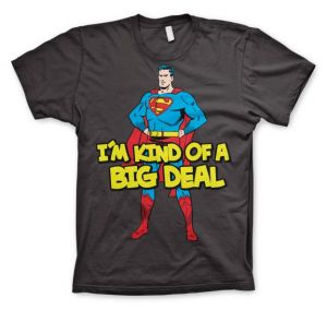 Superman - I´m Kind Of A Big Deal T-Shirt (D.Grey)