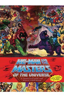 He-Man and the Masters of the Universe Book A Character Guide and World Compendium Dark Horse