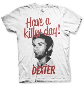 Dexter - Have A Killer Day! T-Shirt (White) | L, M, S, XL, XXL