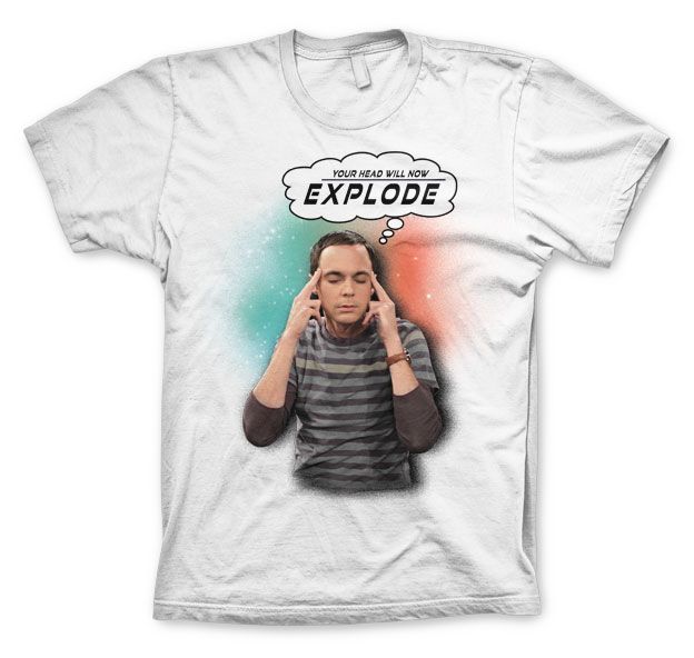 Sheldon - Your Head Will Now Explode T-Shirt (White)